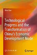 E-Book (pdf) Technological Progress and the Transformation of China's Economic Development Mode von Wen Xiao