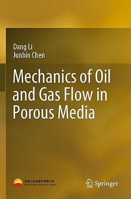 Couverture cartonnée Mechanics of Oil and Gas Flow in Porous Media de Junbin Chen, Dang Li