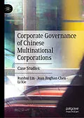 E-Book (pdf) Corporate Governance of Chinese Multinational Corporations von Runhui Lin, Jean Jinghan Chen, Li Xie