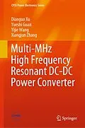E-Book (pdf) Multi-MHz High Frequency Resonant DC-DC Power Converter von Dianguo Xu, Yueshi Guan, Yijie Wang