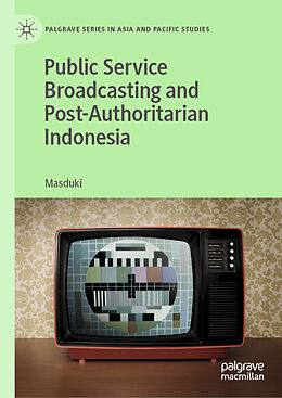 Livre Relié Public Service Broadcasting and Post-Authoritarian Indonesia de Masduki