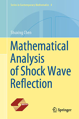 Livre Relié Mathematical Analysis of Shock Wave Reflection de Shuxing Chen