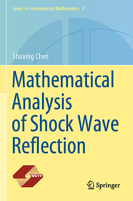 Couverture cartonnée Mathematical Analysis of Shock Wave Reflection de Shuxing Chen