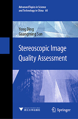 E-Book (pdf) Stereoscopic Image Quality Assessment von Yong Ding, Guangming Sun