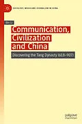 E-Book (pdf) Communication, Civilization and China von Bin Li
