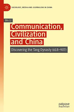 E-Book (pdf) Communication, Civilization and China von Bin Li