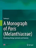 E-Book (pdf) A Monograph of Paris (Melanthiaceae) von Yunheng Ji