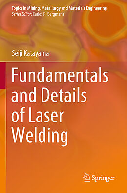 Couverture cartonnée Fundamentals and Details of Laser Welding de Seiji Katayama