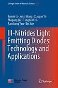 E-Book (pdf) III-Nitrides Light Emitting Diodes: Technology and Applications von Jinmin Li, Junxi Wang, Xiaoyan Yi