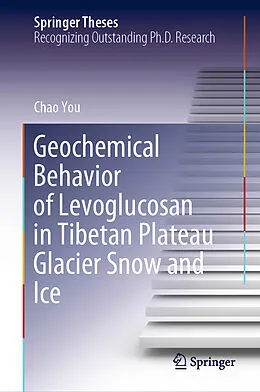 E-Book (pdf) Geochemical Behavior of Levoglucosan in Tibetan Plateau Glacier Snow and Ice von Chao You