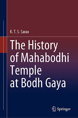 Livre Relié The History of Mahabodhi Temple at Bodh Gaya de K. T. S. Sarao