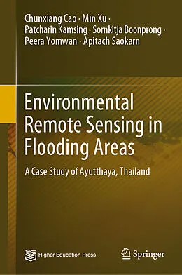 E-Book (pdf) Environmental Remote Sensing in Flooding Areas von Chunxiang Cao, Min Xu, Patcharin Kamsing