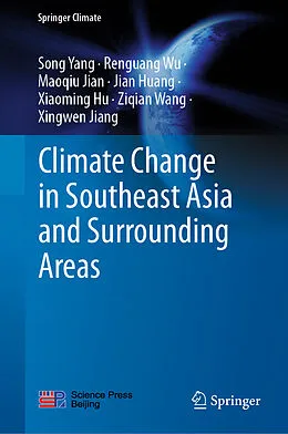 E-Book (pdf) Climate Change in Southeast Asia and Surrounding Areas von Song Yang, Renguang Wu, Maoqiu Jian