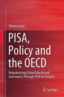 E-Book (pdf) PISA, Policy and the OECD von Steven Lewis
