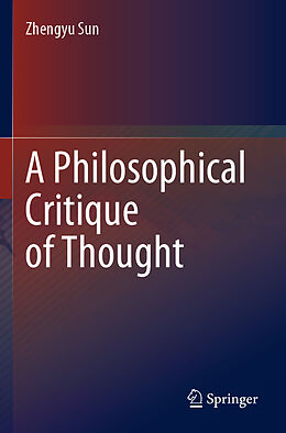 Kartonierter Einband A Philosophical Critique of Thought von Zhengyu Sun