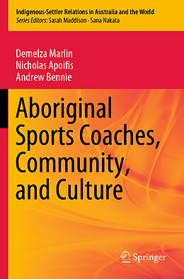 Couverture cartonnée Aboriginal Sports Coaches, Community, and Culture de Demelza Marlin, Andrew Bennie, Nicholas Apoifis