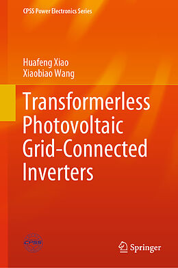 Livre Relié Transformerless Photovoltaic Grid-Connected Inverters de Xiaobiao Wang, Huafeng Xiao