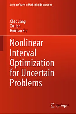 E-Book (pdf) Nonlinear Interval Optimization for Uncertain Problems von Chao Jiang, Xu Han, Huichao Xie