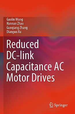 Couverture cartonnée Reduced DC-link Capacitance AC Motor Drives de Gaolin Wang, Dianguo Xu, Guoqiang Zhang