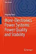 E-Book (pdf) More-Electronics Power Systems: Power Quality and Stability von Jingyang Fang