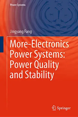 E-Book (pdf) More-Electronics Power Systems: Power Quality and Stability von Jingyang Fang