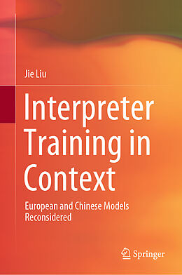 Fester Einband Interpreter Training in Context von Jie Liu