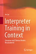 E-Book (pdf) Interpreter Training in Context von Jie Liu