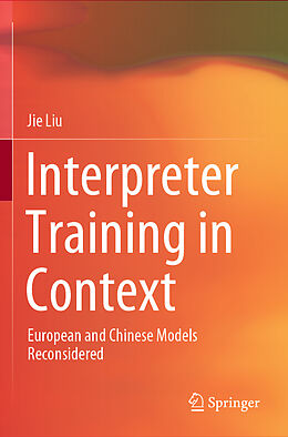 Kartonierter Einband Interpreter Training in Context von Jie Liu