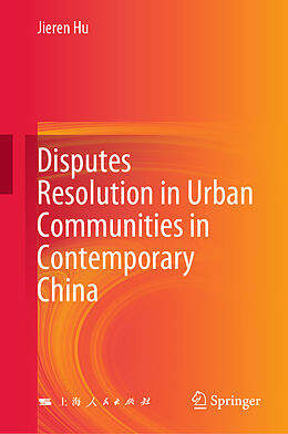 Livre Relié Disputes Resolution in Urban Communities in Contemporary China de Jieren Hu