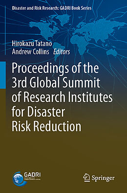 Couverture cartonnée Proceedings of the 3rd Global Summit of Research Institutes for Disaster Risk Reduction de 