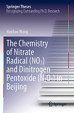 Couverture cartonnée The Chemistry of Nitrate Radical (NO3) and Dinitrogen Pentoxide (N2O5) in Beijing de Haichao Wang