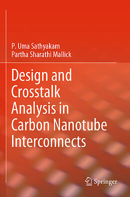 Couverture cartonnée Design and Crosstalk Analysis in Carbon Nanotube Interconnects de Partha Sharathi Mallick, P. Uma Sathyakam