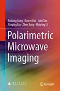 E-Book (pdf) Polarimetric Microwave Imaging von Ruliang Yang, Bowei Dai, Lulu Tan