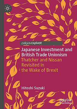 Couverture cartonnée Japanese Investment and British Trade Unionism de Hitoshi Suzuki