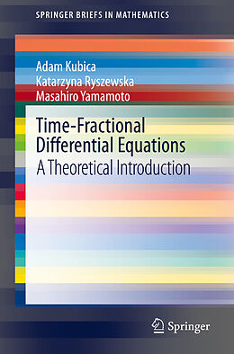 eBook (pdf) Time-Fractional Differential Equations de Adam Kubica, Katarzyna Ryszewska, Masahiro Yamamoto