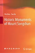 E-Book (pdf) Historic Monuments of Mount Songshan von Wei Ren, Yan He