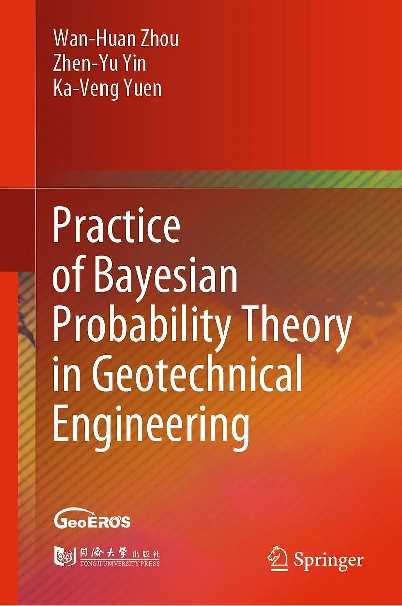 Practice of Bayesian Probability Theory in Geotechnical Engineering by ...