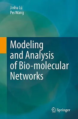 E-Book (pdf) Modeling and Analysis of Bio-molecular Networks von Jinhu Lü, Pei Wang
