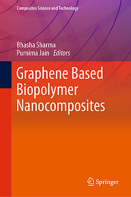 Livre Relié Graphene Based Biopolymer Nanocomposites de Bhasha Sharma, Purnima Jain