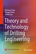 E-Book (pdf) Theory and Technology of Drilling Engineering von Zhichuan Guan, Tinggen Chen, Hualin Liao
