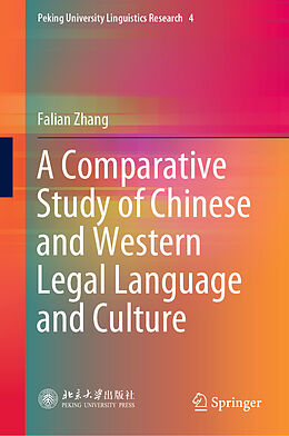 eBook (pdf) A Comparative Study of Chinese and Western Legal Language and Culture de Falian Zhang