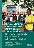 E-Book (pdf) Regional Economic Communities and Integration in Southern Africa von Leon Mwamba Tshimpaka, Christopher Changwe Nshimbi, Inocent Moyo