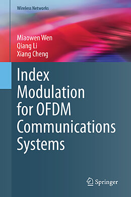 Livre Relié Index Modulation for OFDM Communications Systems de Miaowen Wen, Xiang Cheng, Qiang Li