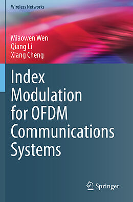 Couverture cartonnée Index Modulation for OFDM Communications Systems de Miaowen Wen, Xiang Cheng, Qiang Li