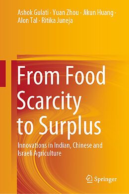 Livre Relié From Food Scarcity to Surplus de Ashok Gulati, Yuan Zhou, Ritika Juneja