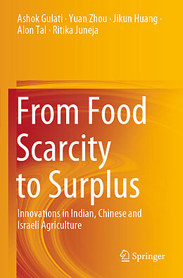 Couverture cartonnée From Food Scarcity to Surplus de Ashok Gulati, Yuan Zhou, Ritika Juneja