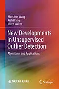 E-Book (pdf) New Developments in Unsupervised Outlier Detection von Xiaochun Wang, Xiali Wang, Mitch Wilkes