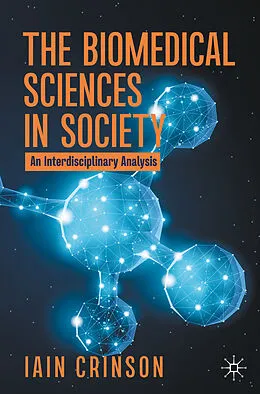 E-Book (pdf) The Biomedical Sciences in Society von Iain Crinson