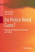E-Book (pdf) Do Police Need Guns? von Richard Evans, Clare Farmer