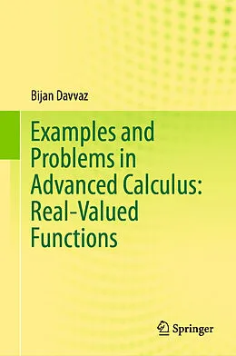 E-Book (pdf) Examples and Problems in Advanced Calculus: Real-Valued Functions von Bijan Davvaz